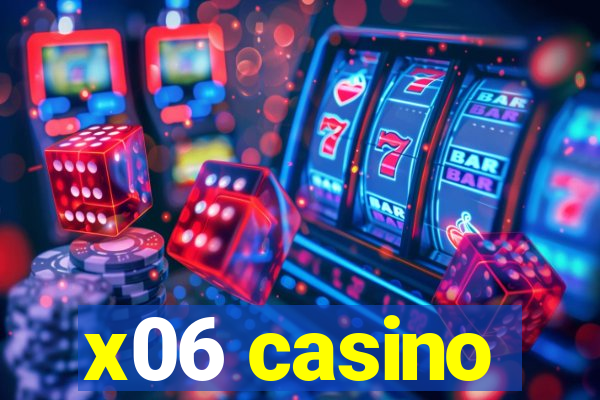 x06 casino